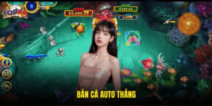 Bắn Cá Auto Thắng