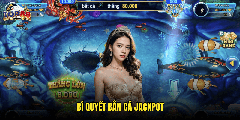 Bí Quyết Bắn Cá Jackpot