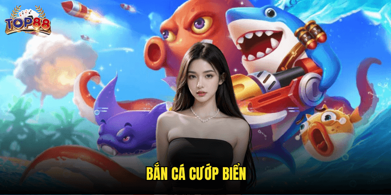 Bắn Cá Cướp Biển
