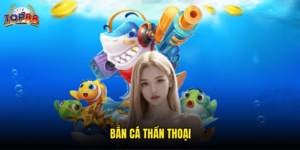 Bắn Cá Thần Thoại