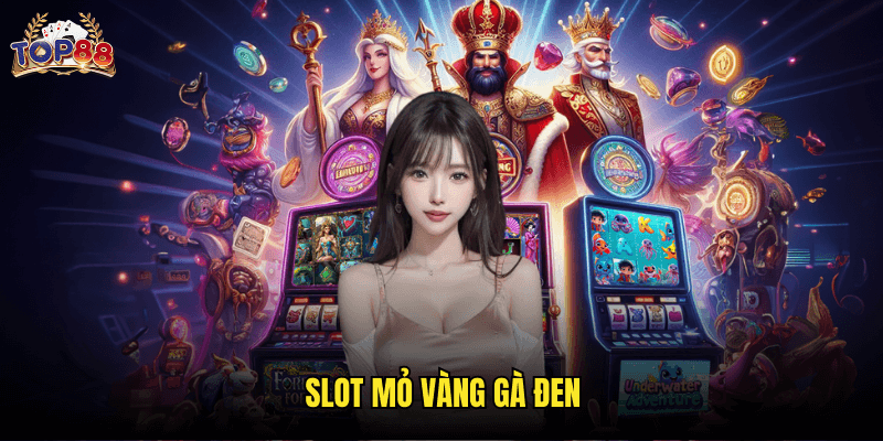 Slot Mỏ Vàng Gà Đen