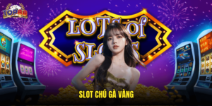 Slot Chú Gà Vàng