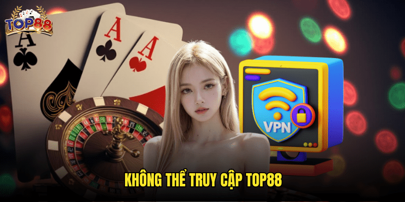 Không Thể Truy Cập Top88